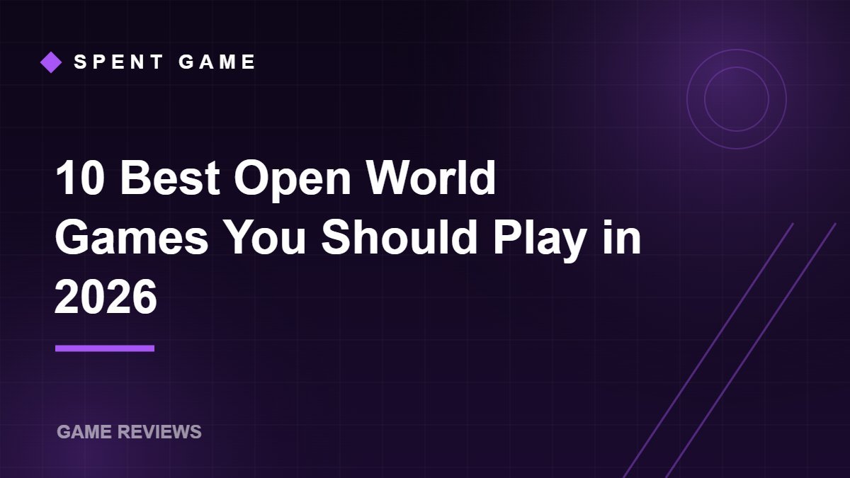 10 Best Open World Games You Should Play in 2026